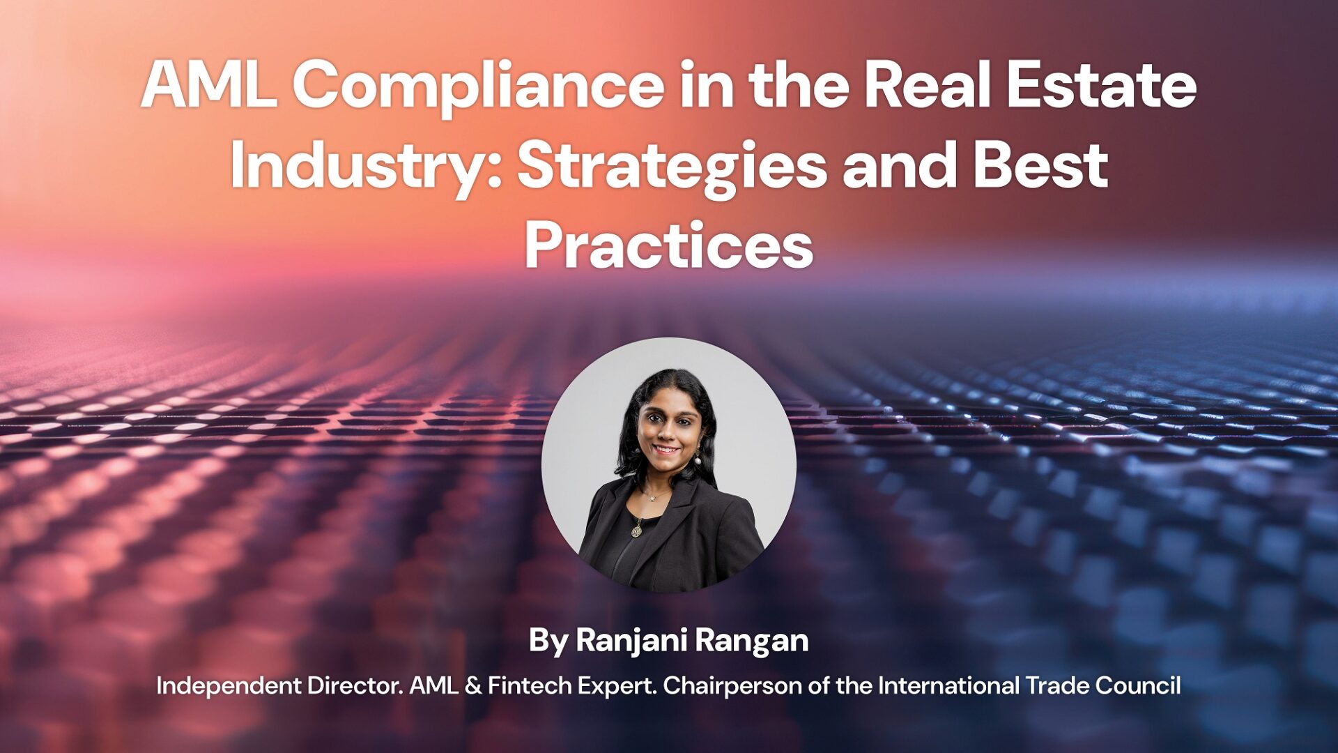 AML Compliance in the Real Estate Industry: Strategies and Best Practices