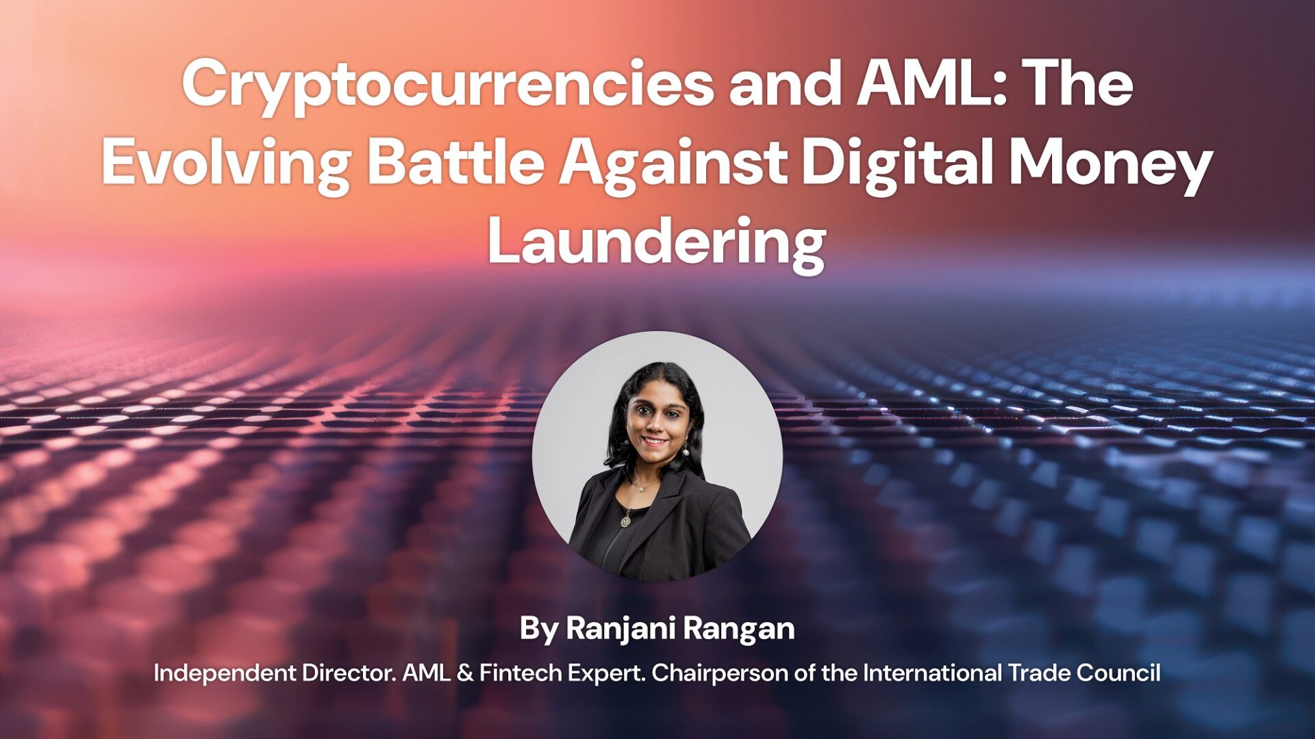 Cryptocurrencies and AML: The Evolving Battle Against Digital Money Laundering
