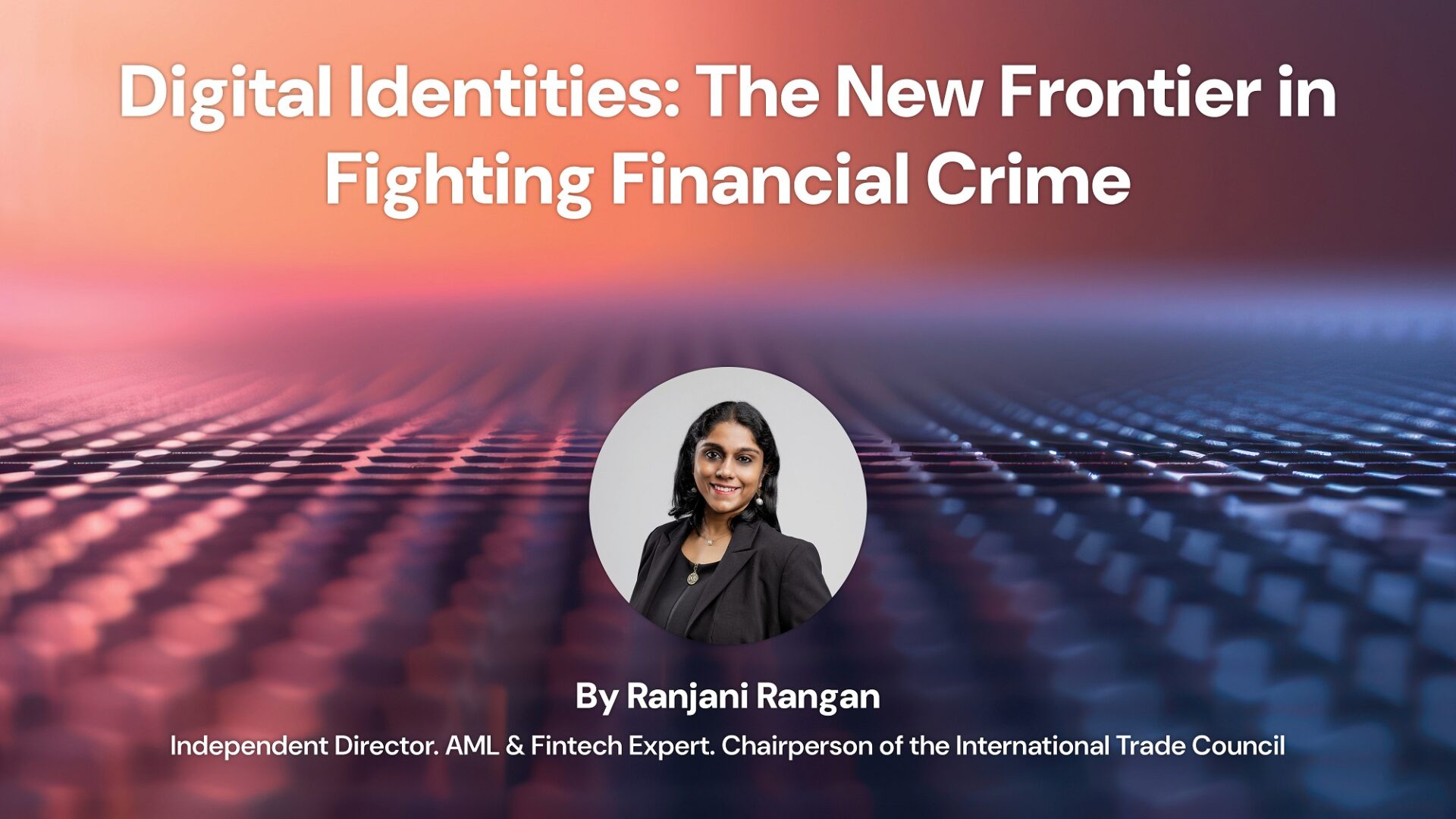 Digital Identities: The New Frontier in Fighting Financial Crime