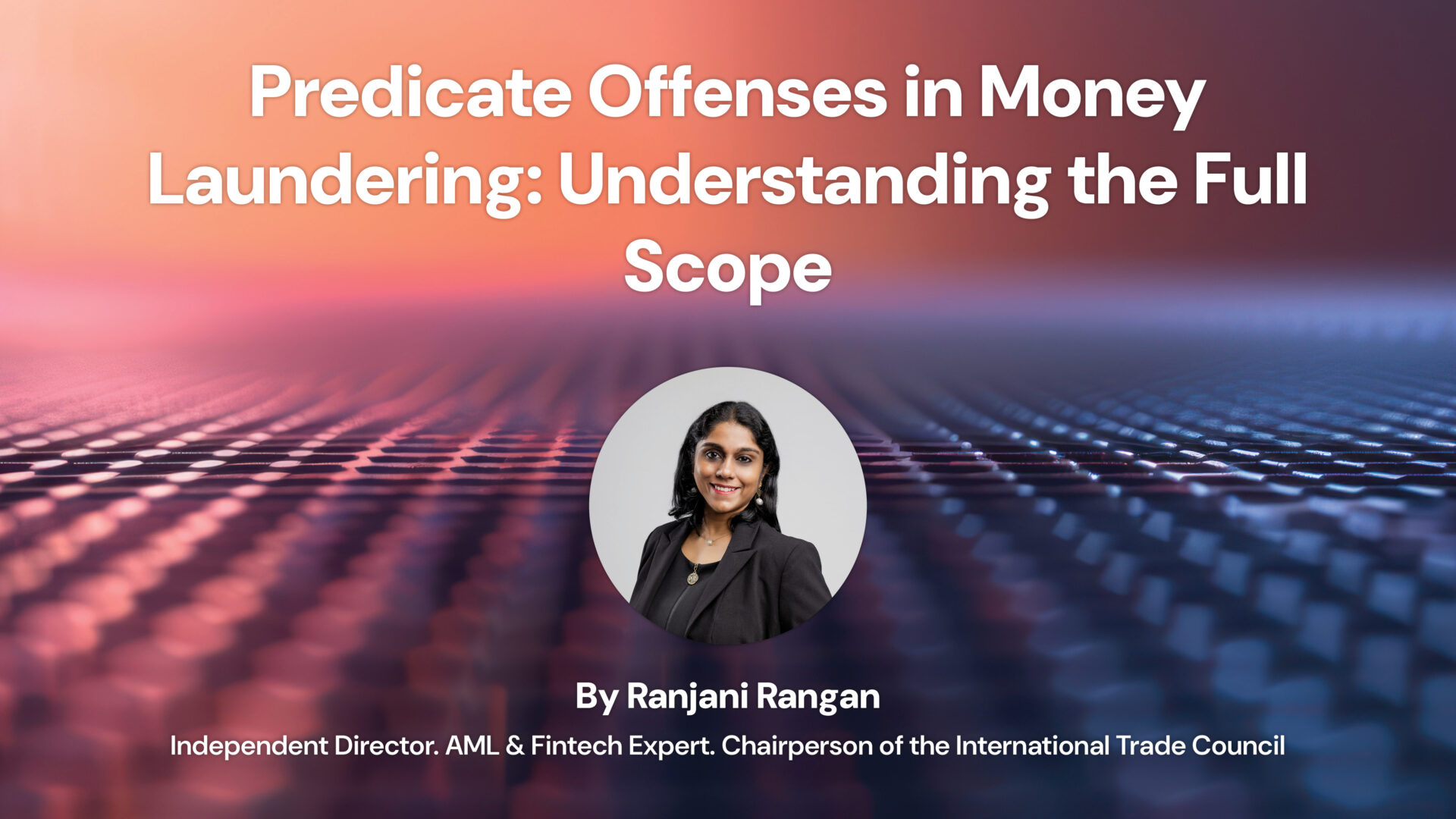 Predicate Offenses in Money Laundering: Understanding the Full Scope