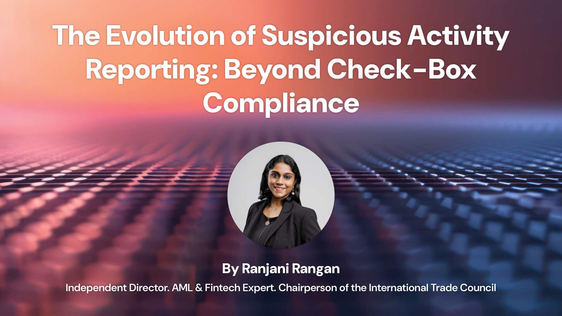 The Evolution of Suspicious Activity Reporting: Beyond Check-Box Compliance