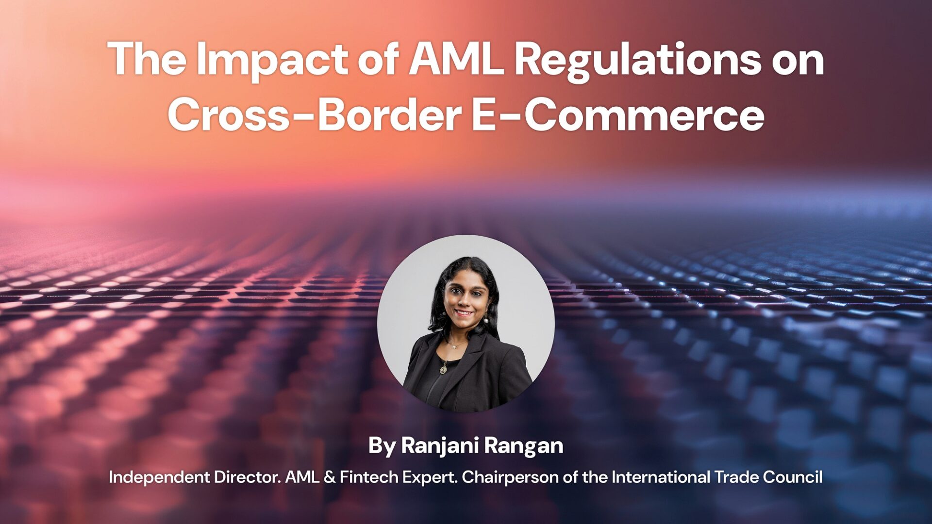 The Impact of AML Regulations on Cross-Border E-Commerce