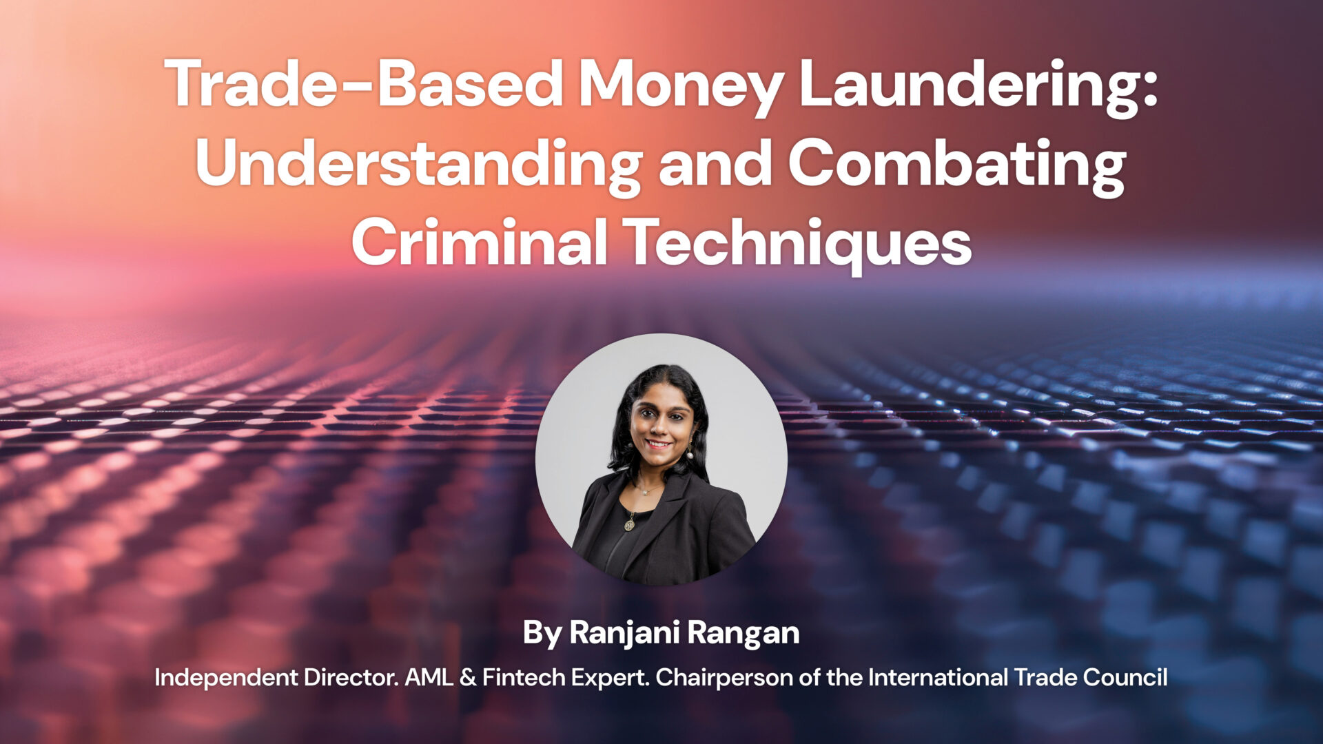 Trade-Based Money Laundering: Understanding and Combating Criminal Techniques