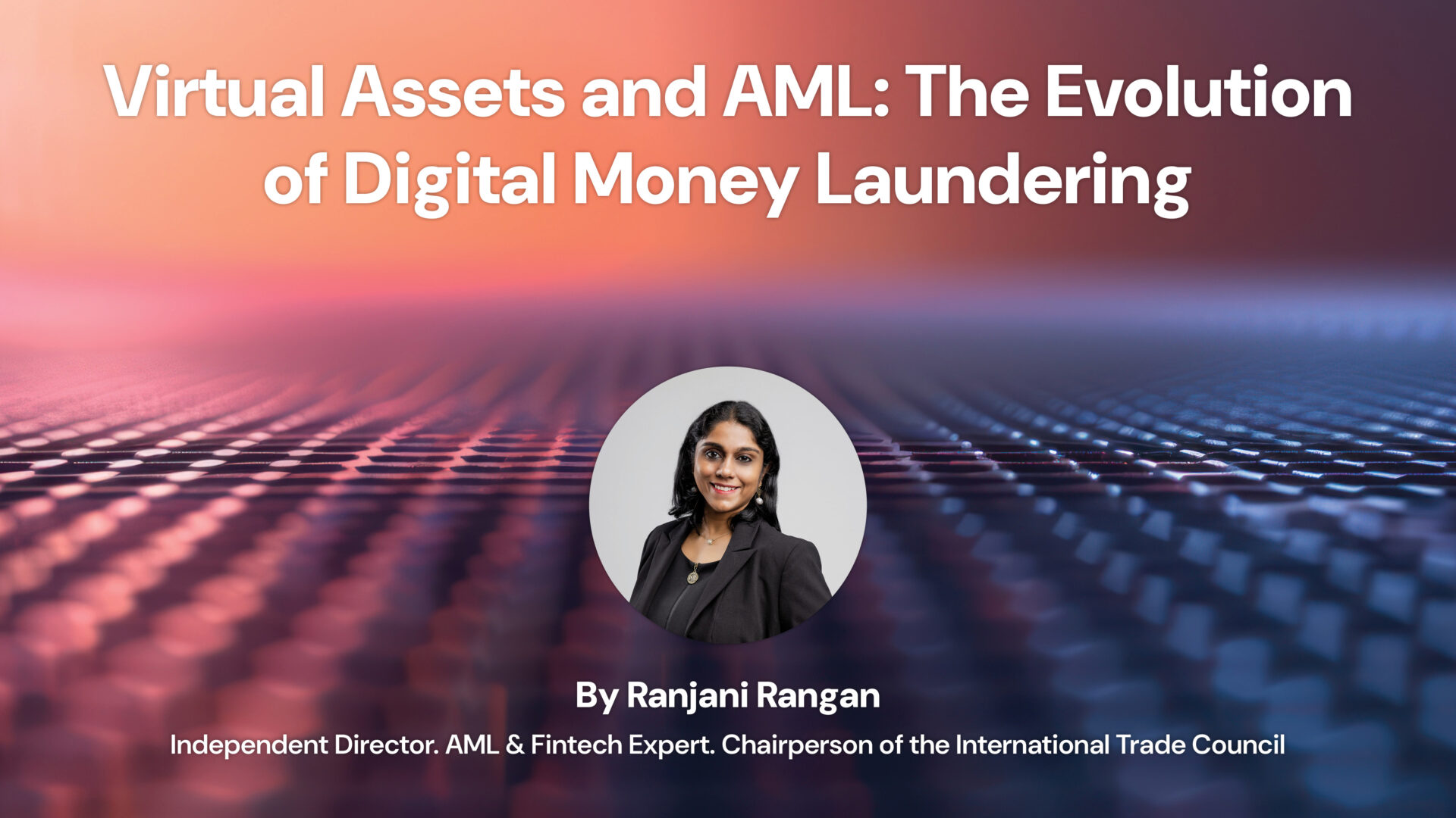 Virtual Assets and AML: The Evolution of Digital Money Laundering